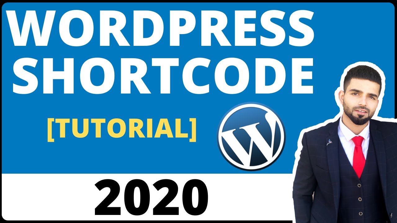 Wordpress Shortcode Tutorial: How To Add Shortcodes in 2020