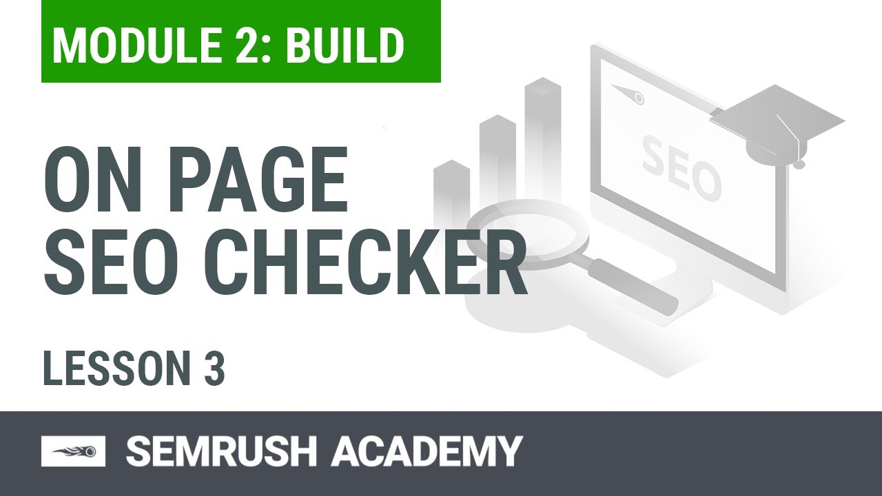 How to Increase Your Rankings With the On Page SEO Checker | Lesson 9/14 | SEMrush Academy