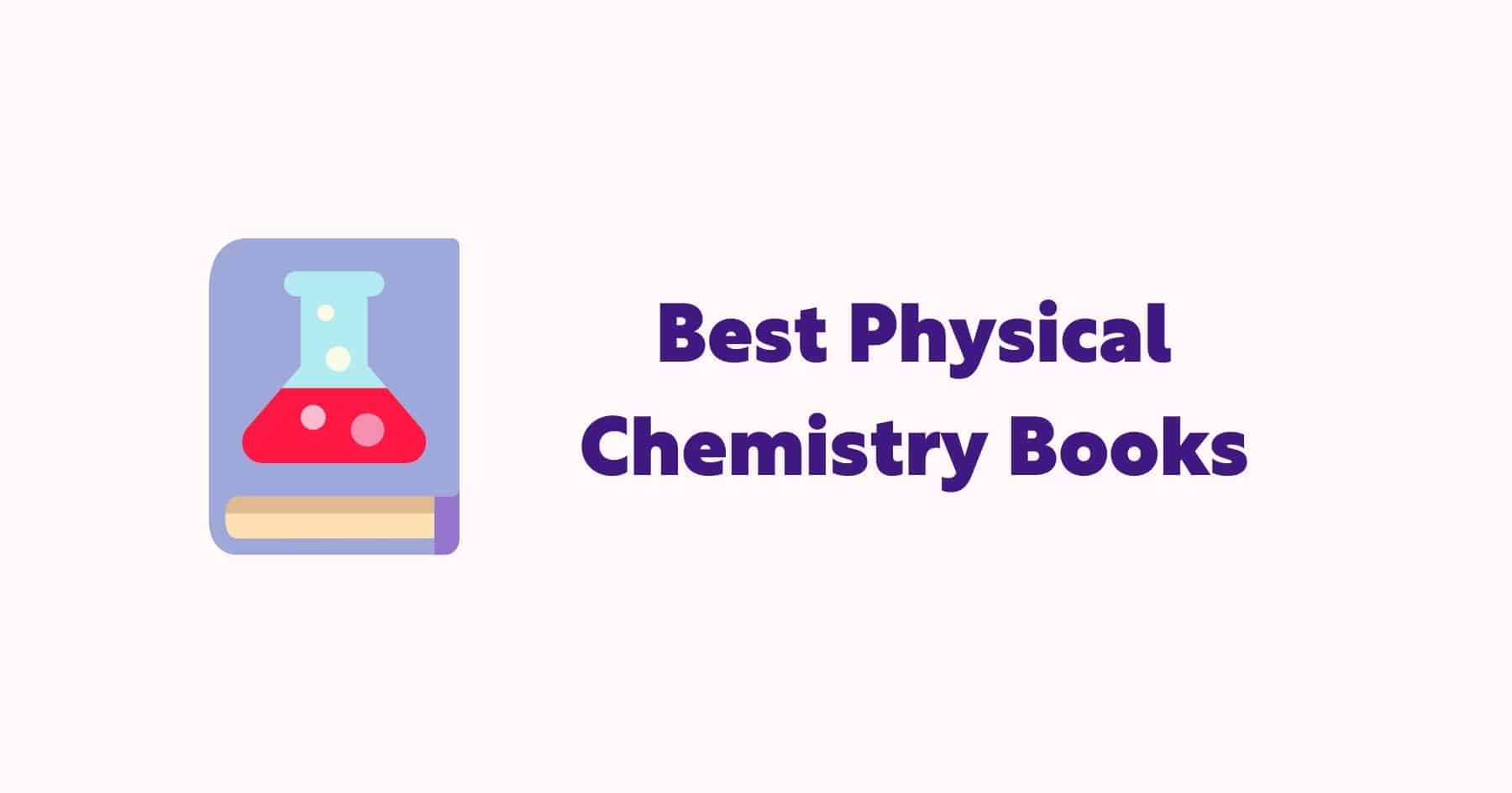 15+ Best Physical Chemistry Books for Undergraduates Banner