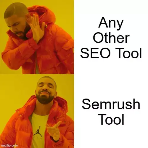 Semrush tool meme
