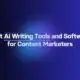 Best AI Writing Tools and Software for Content Marketers jpg