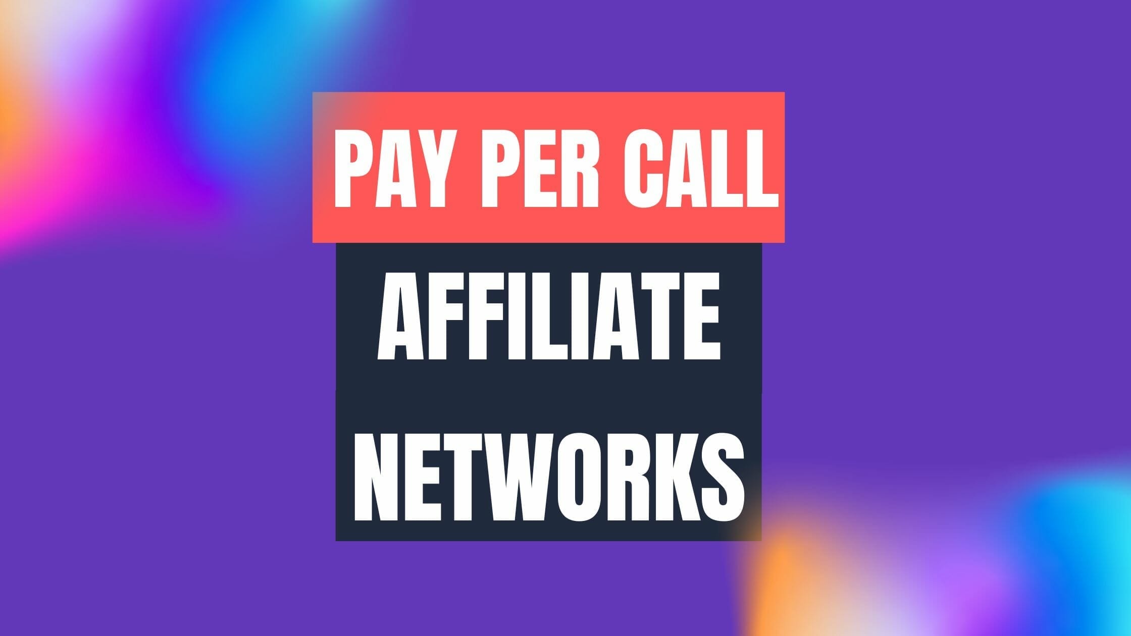 pay per call affiliate networks