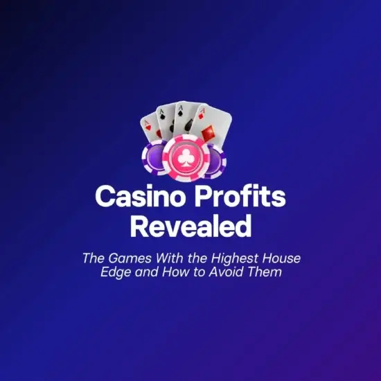 Casino Profits Revealed The Games With the Highest House Edge and How to Avoid Them jpg