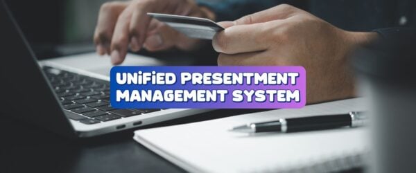 Unified Presentment Management System Featured