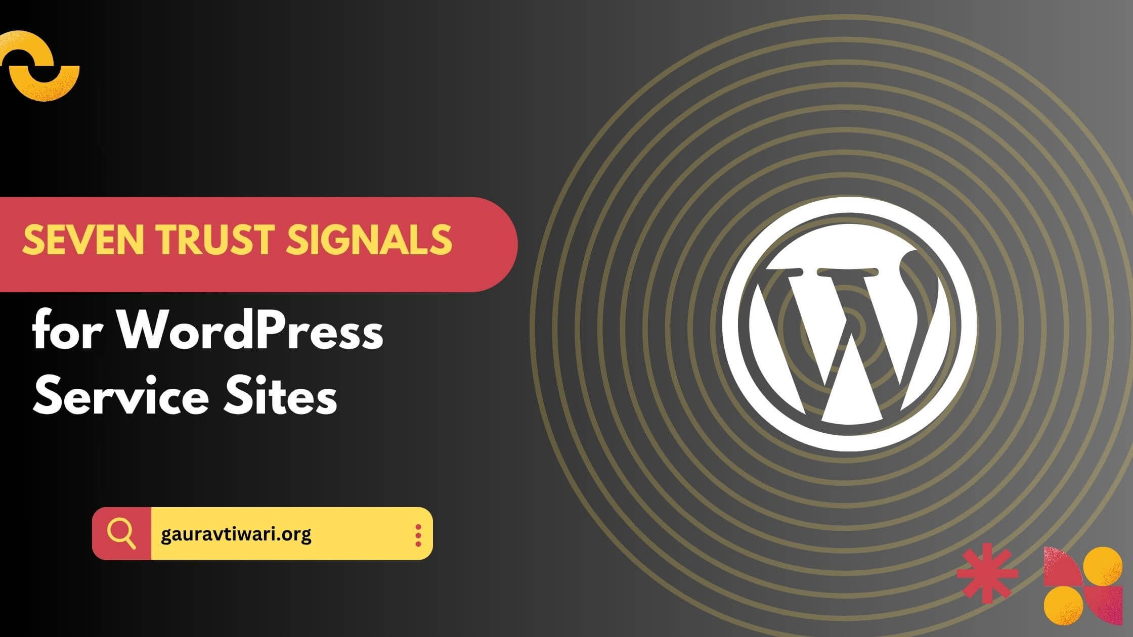 7 Signals Your WordPress Site Needs • Reviews Testimonials • SSL Security Badges • Easy to Find Contact Details • Recognized AffiliationsCerts • Upfront Pricing • Case StudiesPortfolio • Live
