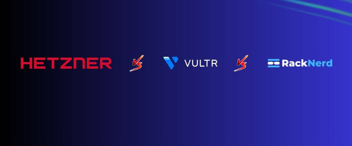 Hetzner vs Vultr vs RackNerd: How I Slashed My Hosting Costs by 79% and Boosted Performance