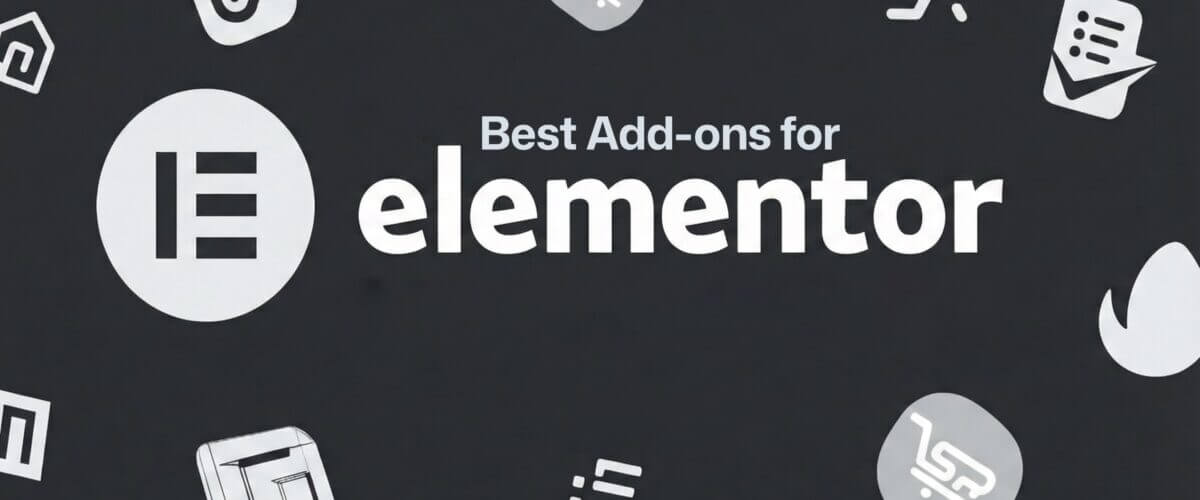 Best Add-ons for Elementor: Power Up Your Favorite Page Builder in 2026