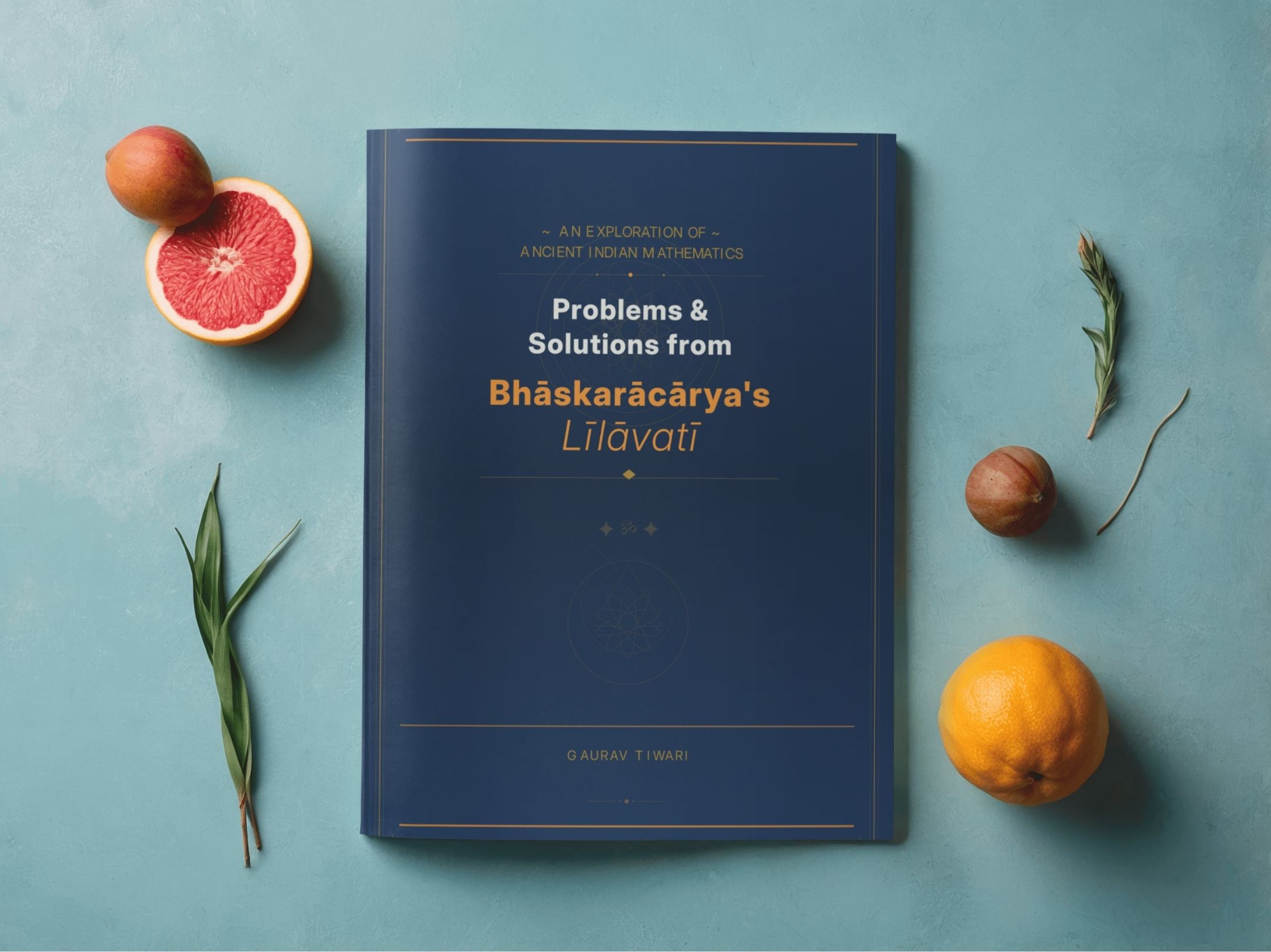 Bhaskaracharya's Lilavati: Ancient Indian Mathematics